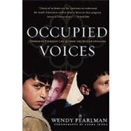 Occupied Voices Stories of Everyday Life from the Second Intifada
