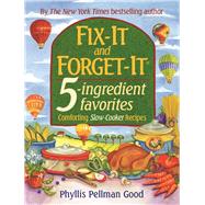 Fix-it And Forget-it 5-ingredient Favorites