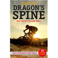 Riding the Dragon's Spine:: Beit Bridge to Cape Town - SA's Ultimate MTB Trail