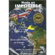 Nada es Imposible / No Such Thing as Impossible