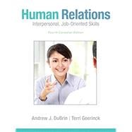 Human Relations: Interpersonal, Job-Oriented Skills, Fourth Canadian Edition (4th Edition)