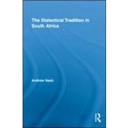 The Dialectical Tradition In South Africa