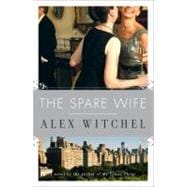 The Spare Wife A Novel