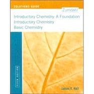 Solutions Guide for Zumdahl’s Introductory Chemistry: A Foundation, 5th