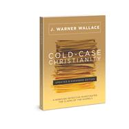 Cold-Case Christianity (Updated & Expanded Edition) A Homicide Detective Investigates the Claims of the Gospels