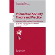 Information Security Theory and Practice. Security of Mobile and Cyber-Physical Systems