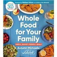 Whole Food for Your Family book cover, ISBN 9780358615309