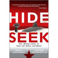 Hide and Seek : The Untold Story of Cold War Naval Espionage