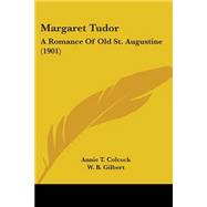 Margaret Tudor : A Romance of Old St. Augustine (1901)
