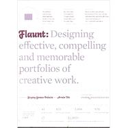 Flaunt : Designing effective, compelling and memorable portfolios of creative Work