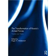 The Transformation of RussiaÆs Armed Forces: Twenty Lost Years