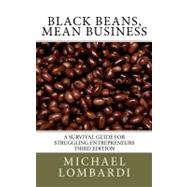 Black Beans, Mean Business