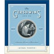 The Gershwins and Me A Personal History in Twelve Songs