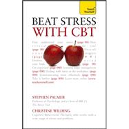 Beat Stress with CBT: A Teach Yourself Guide