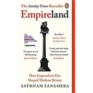 Empireland : How Imperialism Has Shaped Modern Britain