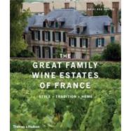 The Great Family Wine Estates of France