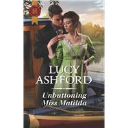 Unbuttoning Miss Matilda,9781335635310