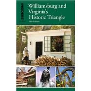 Insiders' Guide® to Williamsburg And Virginia's Historic Triangle