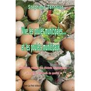 Vive Les Poules Municipales... Et Les Poulets Municipaux