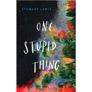 One Stupid Thing