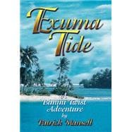 Exuma Tide : A Bimini Twist Adventure