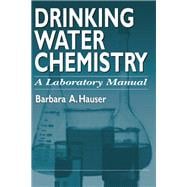 Drinking Water Chemistry: A Laboratory Manual