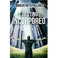 El destino del incorpóreo / The fate of the incorporeal