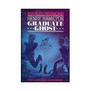 Henry Hamilton: Graduate Ghost
