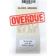 Overdue Reckoning with the Public Library