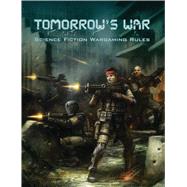 Tomorrow’s War (Science Fiction Wargaming Rules)