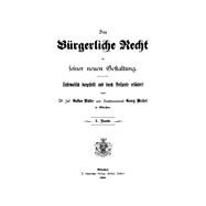 Gustav Müller; Georg Meikel: Das Bürgerliche Recht in seiner neue Gestaltung. Band 1
