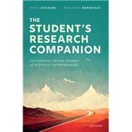 The Student's Research Companion The Purpose-driven Journey of Scientific Entrepreneurs