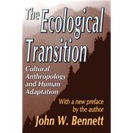 The Ecological Transition: Cultural Anthropology and Human Adaptation