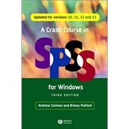 A Crash Course in SPSS for Windows: Updated for  Versions 10, 11, 12 and 13, 3rd Edition