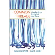Common Threads Core Readings by Method and Theme