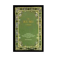 Rumi Collection : An Anthology of Translations of Mevlana Jalaluddin Rumi