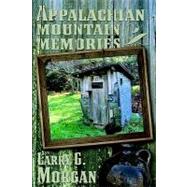 Appalachian Mountain Memories : Hilarious, but True!