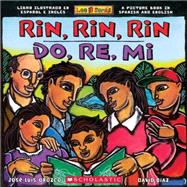 Rin, Rin, Rin/Do, Re, Mi (Bilingual) Libro ilustrado en español e inglés / A Picture Book in Spanish and English