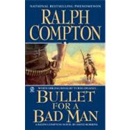 Ralph Compton Bullet For a Bad Man