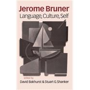 Jerome Bruner : Language, Culture and Self
