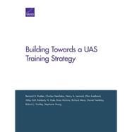 Building Toward an Unmanned Aircraft System Training Strategy