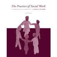 The Practice of Social Work: A Comprehensive Worktext, 9th Edition