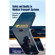 Safety and Quality in Medical Transport Systems: Creating an Effective Culture
