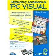Reparacion y actualizacion de PC visual/ Repair and Updating of Visual PC