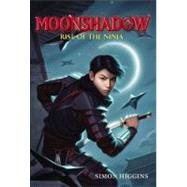 Moonshadow Rise of the Ninja