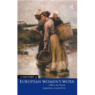 A History of European Women's Work: 1700 to the Present