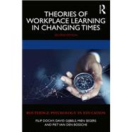Theories of Workplace Learning in Changing Times