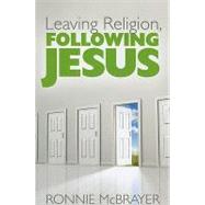 The Journey: Leaving Religion, Following Jesus