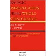 Strategic Communication During Whole-System Change Advice and Guidance for School District Leaders and PR Specialists