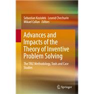 Advances and Impacts of the Theory of Inventive Problem Solving